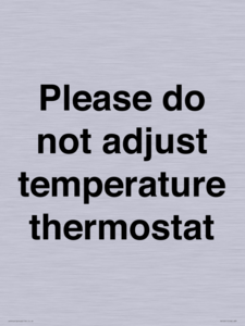 Please do not adjust temperature thermostat
